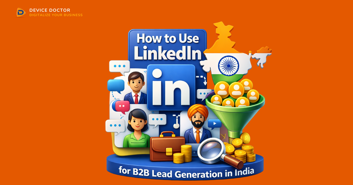 LinkedIn B2B lead generation in India | Device Doctor India